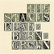 Dead & Born - The Staves