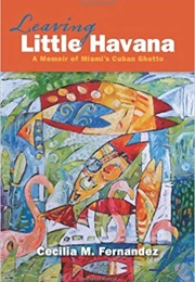 Leaving Little Havana (Cecilia M. Fernandez)