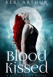 Blood Kissed (Lizzie Grace, #1) (Keri Arthur)