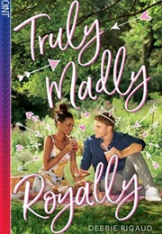 Truly Madly Royally (Debbie Rigaud)