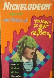 The Worst of You Can't Do That on Television (1989)