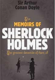 The Memiors of Sherlock Holmes (Arthur Conan Doyle)