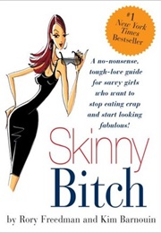 Skinny Bitch (Rory Freedman)