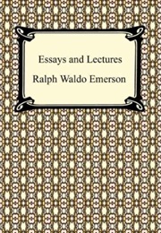 Emerson: Essays and Lectures (Ralph Waldo Emerson)
