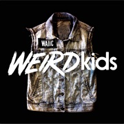 We Are the in Crowd- Weird Kids