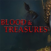 Blood and Treasures