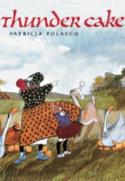 Thunder Cake (Patricia Polacco)