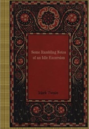 Some Rambling Notes of an Idle Excursion (Mark Twain)