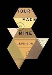 Your Face in Mine (Jess Row)