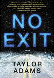 No Exit (Taylor Adams)