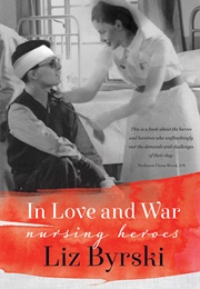 In Love and War: Nursing Heroes (Liz Byrski)