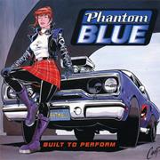 Phantom Blue - Built to Perform