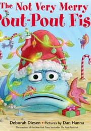 A Not Very Merry Pout Pout Fish (Deborah Diesen)