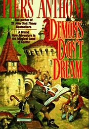 Demons Don&#39;t Dream (Piers Anthony)