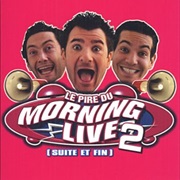 Morning Live, De 7H À 9H, L'émission Qui Réveille Tes..... Voisins