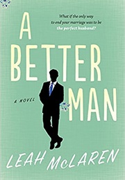A Better Man (Leah McLaren)