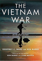 The Vietnam War: An Intimate History (Geoffrey C. Ward and Ken Burns)