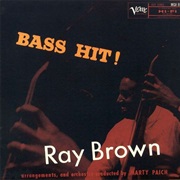 Bass Hit! – Ray Brown (Verve, 1956)