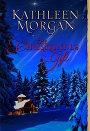 Christkindl's Gift (Kathleen Morgan)