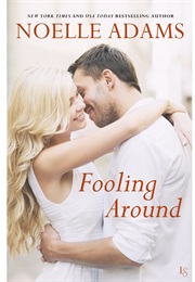 Fooling Around (Noelle Adams)
