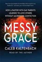 Messy Grace (Caleb Kaltenbach)