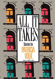 All It Takes (Patricia Volk)