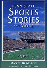 Penn State Sports Stories and More (Mickey Bergstein)