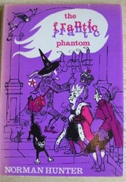 The Frantic Phantom (Norman Hunter)