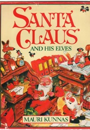 Santa Claus and His Elves (Mauri Kunnas)