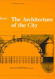 The Architecture of the City, (Aldo Rossi)