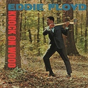 Knock on Wood - Eddie Floyd
