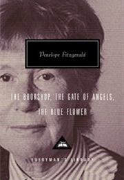 The Bookshop, the Gate of Angels, the Blue Flower (Penelope Fitzgerald)