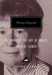 The Bookshop, the Gate of Angels, the Blue Flower (Penelope Fitzgerald)