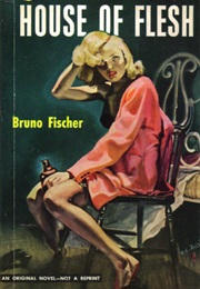 House of Flesh (Bruno Fischer)