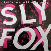 Let&#39;s Go All the Way - Sly Fox