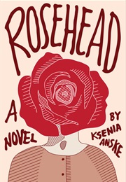 Rosehead (Ksenia Anske)