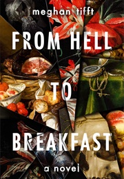 From Hell to Breakfast (Meghan Tifft)