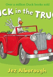 Duck in the Truck (Jez Alborough)