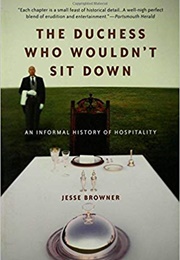The Duchess Who Wouldn't Sit Down (Jesse Browner)