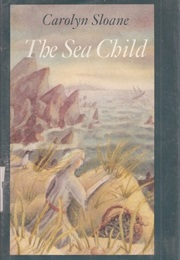 The Sea Child (Carolyn Sloan)