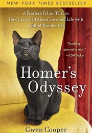 Homer&#39;s Odyssey: A Fearless Feline Tale, or How I Learned About Love and Life With a Blind Wonder Ca (Gwen Cooper)