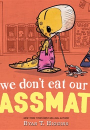 We Don't Eat Our Classmates (Ryan T Higgins)