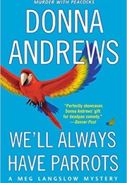 We&#39;ll Always Have Parrots (Donna Andrews)