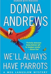 We'll Always Have Parrots (Donna Andrews)