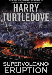 Supervolcano: Eruption (Harry Turtledove)