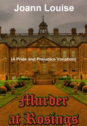Murder at Rosings (Joann Louise)
