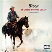 Ween - 12 Golden Country Greats (1996)