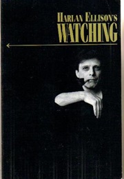 Harlan Ellison's Watching (Harlan Ellison)