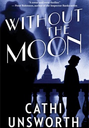 Without the Moon (Cathi Unsworth)