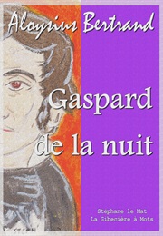 Gaspard De La Nuit (Aloysius Bertrand)